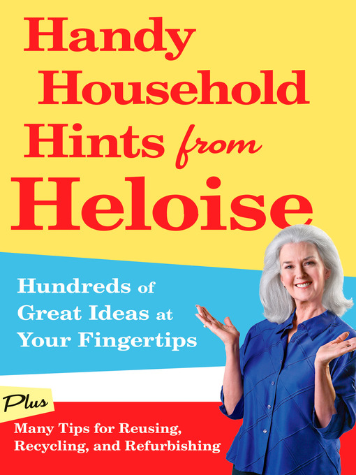 Title details for Handy Household Hints from Heloise by Heloise - Available
